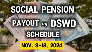 ✅SOCIAL PENSION PAYOUT SCHEDULE FOR SENIOR CITIZENS NOV 918 2024 [upl. by Eirrod103]