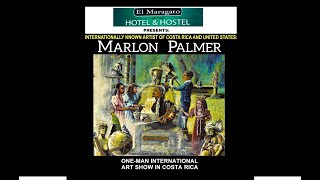 THE MARAGATO HOTEL PRESENTS MARLON PALMER INTERNATIONAL ART SHOW BY ARTIST MARLON PALMER [upl. by Bessie]