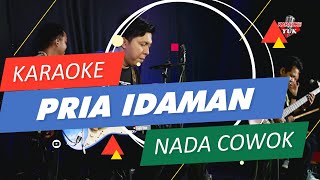 PRIA IDAMAN KARAOKE NADA COWOK PRIA [upl. by Aynwad]