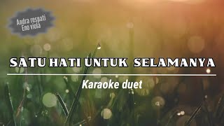 SATU HATI UNTUK SELAMANYA Karaoke [upl. by Yeta605]