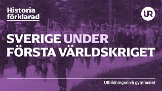 Sverige under första världskriget förklarat  HISTORIA  Gymnasienivå [upl. by Analihp]