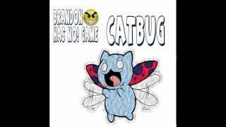 Brandon Has NO Game  CatBug [upl. by Franklin593]