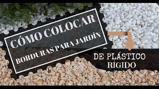 CÓMO COLOCAR BORDURAS PARA JARDÍN DE PLÁSTICO RÍGIDO [upl. by Arela]