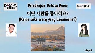 Belajar bahasa Korea  Percakapan 어떤 사람을 좋아해요 Kamu suka orang yang bagaimana bahasakorea [upl. by Aicila]