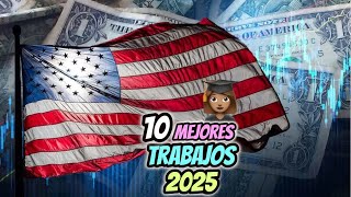 10 Trabajos Mejor Pagados para Latinos en Estados Unidos 2025 👷‍♂️👨‍🍳 [upl. by Ohploda]