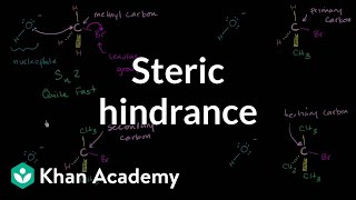 Steric hindrance  Substitution and elimination reactions  Organic chemistry  Khan Academy [upl. by Laoj]