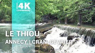 LE THIOU à Annecy amp CranGevrier  By Lafelt Content Vision 4K Vidéaste [upl. by Ithnan]