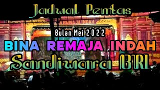 JADWAL BRI LUR‼️ JADWAL SANDIWARA BINA REMAJA INDAH BULAN MEI 2022 PENTAS SHOW [upl. by Gerhardt880]