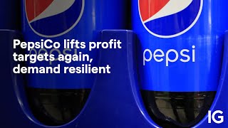 PepsiCo lifts profit targets again demand resilient [upl. by Ilario573]