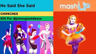 He Said She Said Fanmade Mashup Gift For DjJohnnyJustDance [upl. by Berthoud475]