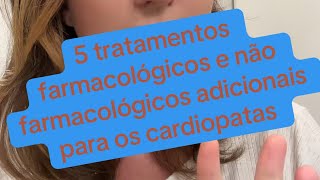 Tratamento adicionais nas cardiopatias [upl. by Eedna387]