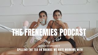 S01 E11 Spilling the tea on Brands we hate working with [upl. by Yecrad702]