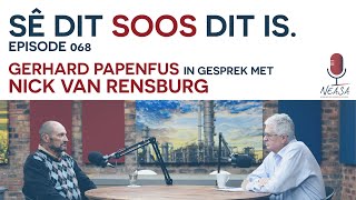 SÊ DIT SOOS DIT IS Episode 068  Nick van Rensburg [upl. by Idihc]