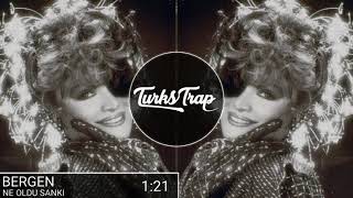 Bergen  Ne Oldu Sanki Trap Remix Folden Beats Arabesk Remix [upl. by Jarrad]