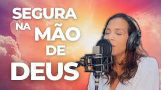 SEGURA NA MÃO DE DEUS  CARLOS JOSÉ E A HARPA CRISTÃ [upl. by Eiramave]