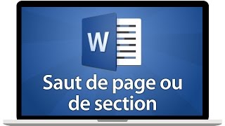 Tutoriel Word 2016  Insérer un saut de page ou un saut de section [upl. by Norga]