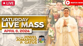 SATURDAY FILIPINO LIVE MASS TODAY ONLINE  APRIL 6 2024  FR JOWEL JOMARSUS GATUS [upl. by Peonir]