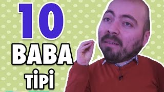 Hepimizin Çok İyi Bildiği 10 Baba Tipi  Seninki Hangisi [upl. by Elleraj]