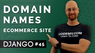 Domain Name For Our Project  Django Wednesdays ECommerce 45 [upl. by Michella]