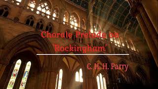 Edward Taylor plays Chorale Prelude on Rockingham by C H H Parry [upl. by Stephine118]