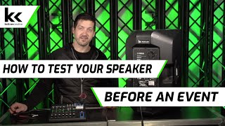 How To Test a Speaker Before an Event  Prep Audio Equipment [upl. by Eisus]