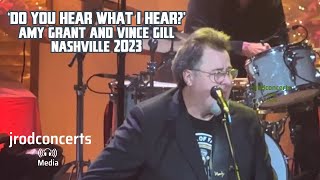 Amy Grant and Vince Gill Perform ‘Do You Hear What I Hear’ 2023 [upl. by Nylorahs]