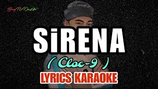 SIRENA  CLOC9  KARAOKE VERSION  BY BongTV OnAir [upl. by Trudi]