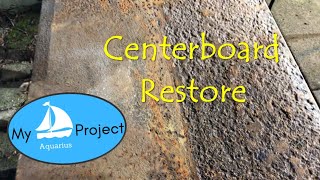 Steel Centerboard Restoration in a quotTrailer Sailorquot quotSwing Keelquot Sailboat [upl. by Anairotciv838]