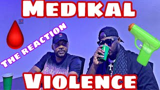 MEDIKAL  VIOLENCE FREESTYLETHE REACTION [upl. by Tnek]