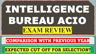 IB ACIO 2023 EXAM REVIEWS  LOW CUT OFF [upl. by Annehcu]