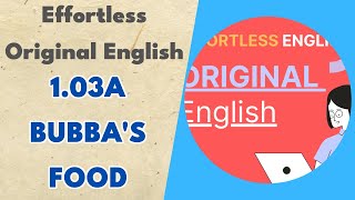 103a Bubbas Food  Effortless Original English [upl. by Marsha655]