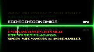 quotECOECOECONOMICS Jinglequot by Miko Manguba and John Sicat [upl. by Hollenbeck]