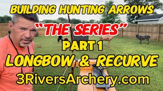 Building Hunting Arrows Longbow amp Recurve Part 1 “Traditional Only Carbon” Test Kit [upl. by Donohue441]