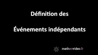 Définition  événements indépendants [upl. by Katerine]