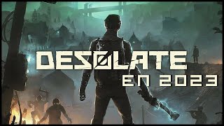 DESOLATE EN 2023 Gameplay Español 1 [upl. by Ashok]