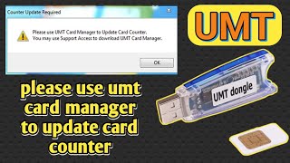 Please use UMT Card Manager to Update Card Counter  Umt Dongle Update Card FIX [upl. by Katherina]