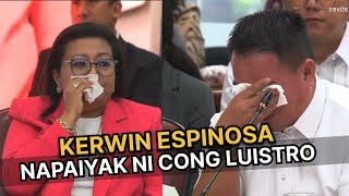 KERWIN ESPINOSA NAPAIYAK SA TANONG NI CONG LUISTRO [upl. by Novanod65]