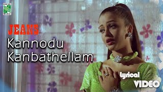 Kannodu Kanbathellam Official Lyrical Video Jeans AR Rahman  Prashanth  Shankar  Vairamuthu [upl. by Kenaz760]