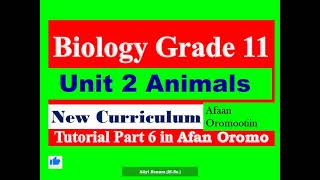 New Curriculum Biology Grade 11 Unit 2 Animals Tutorial Part 6 in Afan Oromo [upl. by William]