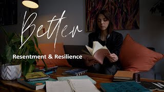 Better Resentment amp Resilience 38 [upl. by Brosy127]