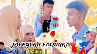 JACEYLKII FAQIIRKA❤️QEEBTA1MUSALSAL CUSUB SOMALI TIKTOK CHANNEL [upl. by Eeraj]