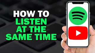 How To Listen To Spotify And Youtube At The Same Time Quick Tutorial [upl. by Adnamma]