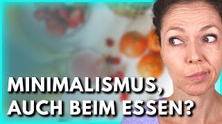 5 Tipps für bewusstes Essen  Minimalistisch kochen und bewusst Essen  365 Tage im Jahr [upl. by Niwred]