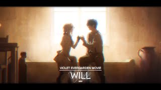 Violet Evergarden Movie『WILL』 AMV [upl. by Abas229]