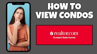 How To View Condos On Realtorcom  Step By Step Guide  Realtorcom Tutorial [upl. by Powell]