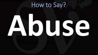 How to Pronounce Abuse CORRECTLY [upl. by Meikah]