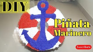 DIY Piñata Marinero con ancla [upl. by Enyamart]