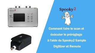 Comment faire le scan et le préréglage à laide du du Spooky2 Sample Digitizer et Remote [upl. by Jimmie]