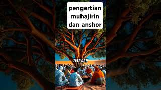 pengertian muhajirin dan anshor [upl. by Aynatal]