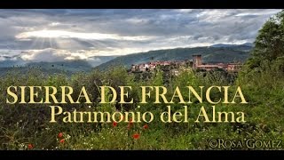 SIERRA DE FRANCIA Patrimonio del Alma [upl. by Eicnarf]